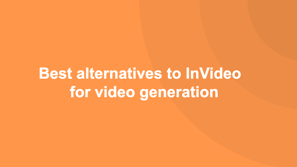 Cover Image for Best alternatives to InVideo for video generation [2024]